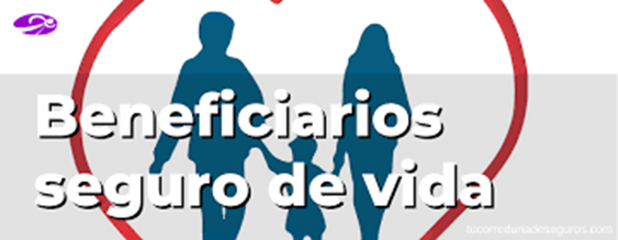 Quiénes son los beneficiarios de un seguro de vida: protección financiera para tus seres queridos Quiénes son los beneficiarios de un seguro de vida: protección financiera para tus seres queridos