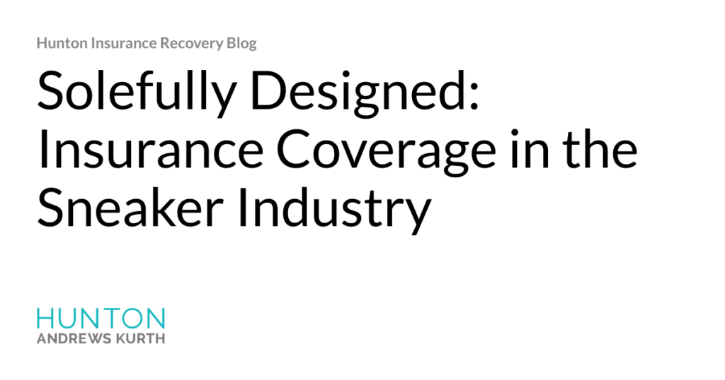 Hjalmar Jesus Gibeli Gomez: Solefully Designed: Insurance Coverage in the Sneaker Industry Hjalmar Jesus Gibeli Gomez: Solefully Designed: Insurance Coverage in the Sneaker Industry