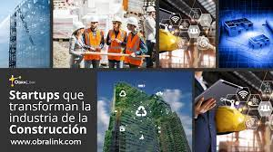 &nbsp;Startups innovadoras que transformar&aacute;n la Construcci&oacute;n