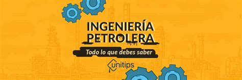 Qu&eacute; necesitas para estudiar Ingenier&iacute;a Petrolera: Pasos y requisitos&nbsp;