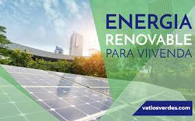 &nbsp;Energ&iacute;a renovable para vivienda: conoce los conceptos b&aacute;sicos