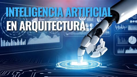 Luces y Sombras de la Inteligencia Artificial en Arquitectura&nbsp;