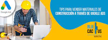 Google Ads para tiendas de construcci&oacute;n: Aumenta tu presencia online y alcanza a m&aacute;s clientes&nbsp;