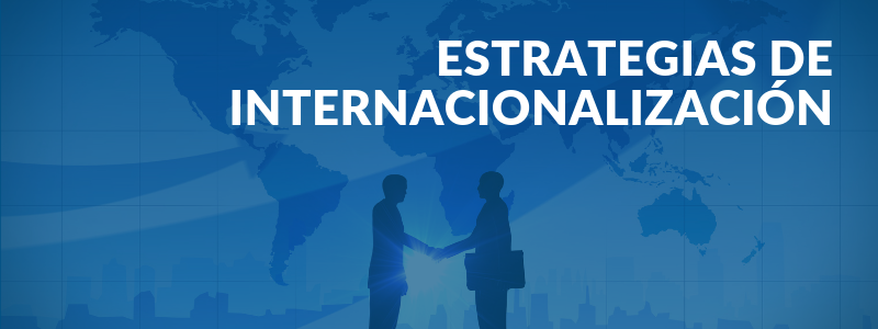 Estrategias para la Internacionalización de Negocios: Expandiendo tus Horizontes Estrategias para la Internacionalización de Negocios: Expandiendo tus Horizontes