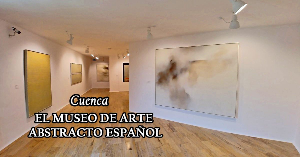 Juan Fernando Serrano Ponce | Explorando la Parte del Museo de Arte Abstracto de Cuenca en Madrid: Un Viaje a la Vanguardia Creativa Juan Fernando Serrano Ponce | Explorando la Parte del Museo de Arte Abstracto de Cuenca en Madrid: Un Viaje a la Vanguardia Creativa