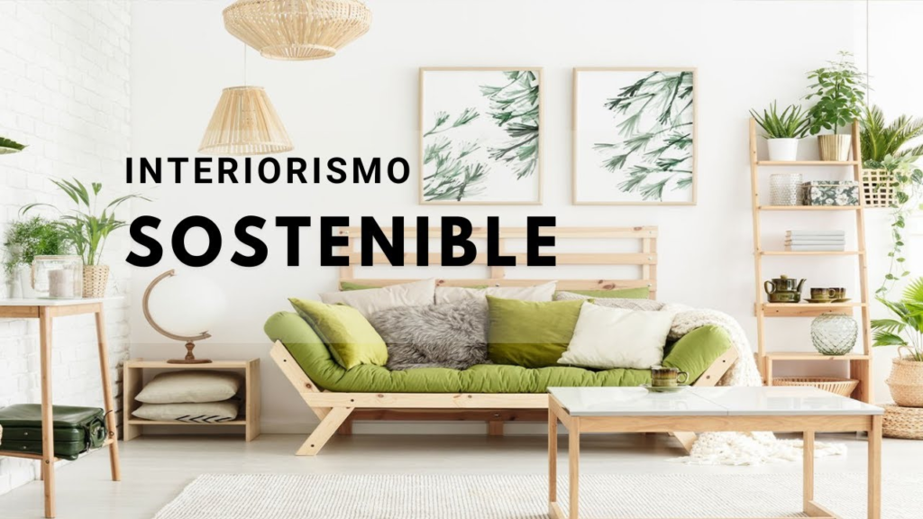 &nbsp;Dise&ntilde;o de Interiores Sostenible: Creando Espacios con Conciencia Ambiental&nbsp;