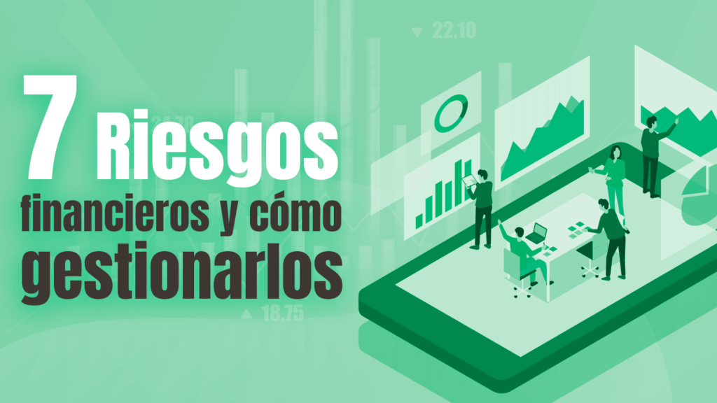 Gesti&oacute;n de Riesgos Financieros: Protegiendo la Estabilidad Empresarial&nbsp;