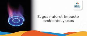 El Gas Natural: Un Puente Hacia un Futuro Energ&eacute;tico m&aacute;s Limpio