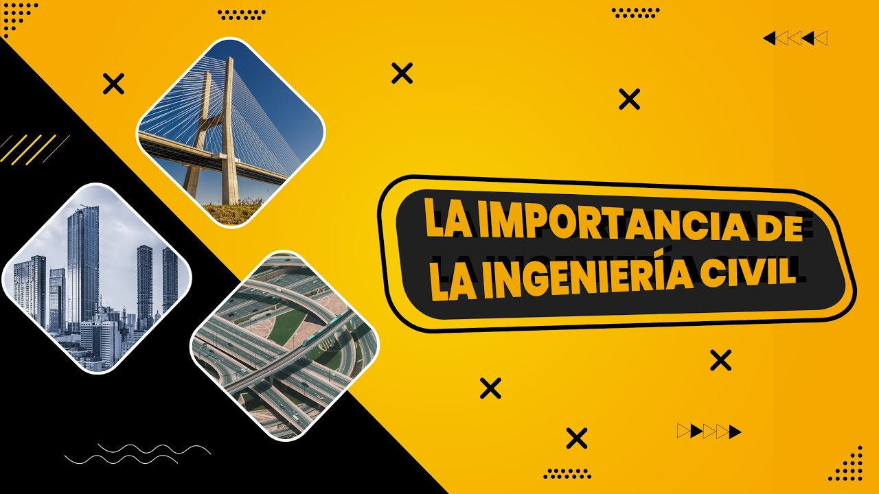 Ingenier&iacute;a Civil: Papel Clave en el Desarrollo de Infraestructura