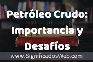 C&oacute;mo Ha Cambiado la Balanza Comercial de Petr&oacute;leo Crudo en los &Uacute;ltimos A&ntilde;os