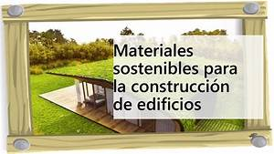 Los Materiales M&aacute;s Sostenibles para la Construcci&oacute;n Actual