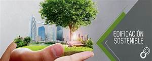 C&oacute;mo Est&aacute; Impactando la Sostenibilidad en los Proyectos de Construcci&oacute;n