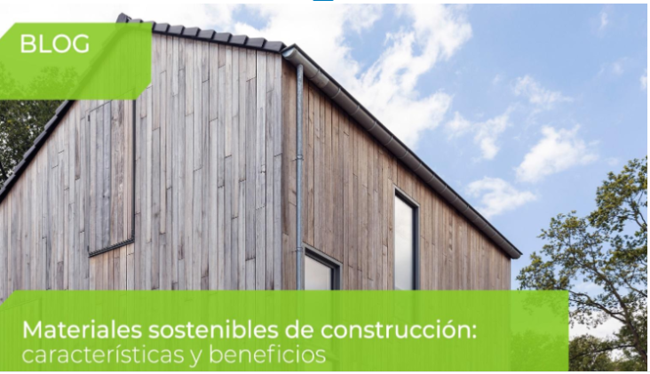 C&oacute;mo se integran los materiales sostenibles en los proyectos de construcci&oacute;n
