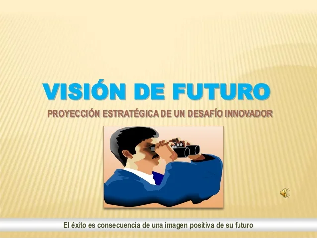Importancia de Tener una Visión a Futuro en las Finanzas Empresariales Importancia de Tener una Visión a Futuro en las Finanzas Empresariales