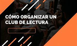 Javier Francisco Ceballos Jim&eacute;nez | &iquest;Qu&eacute; es un Club de Lectura y C&oacute;mo Organizar Uno?