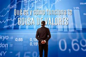 C&oacute;mo Invertir en la Bolsa de Valores Local e Internacionalmente