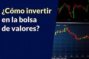 C&oacute;mo Invertir en la Bolsa de Valores Local e Internacionalmente