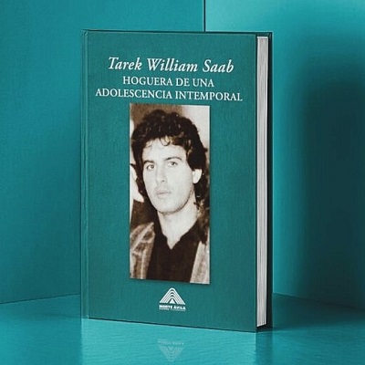 Tarek William Saab ilumina la literatura con ‘Hoguera De Una Adolescencia Intemporal’