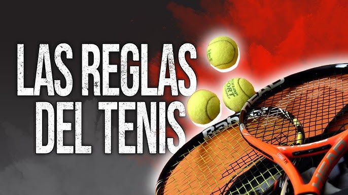 Reglas B&aacute;sicas del Tenis y P&aacute;del
